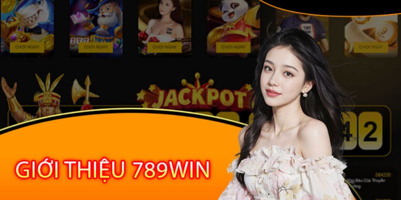 Giới Thiệu 789WIN – Kho Game Hoành Tráng, Giải Trí An Toàn 1 gioi-thieu-789win
