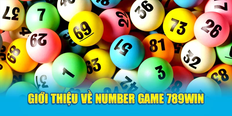 Khám Phá Number Game 789win: Nơi Giải Trí Và Kiếm Tiền 2 gioi-thieu-ve-number-game-789win