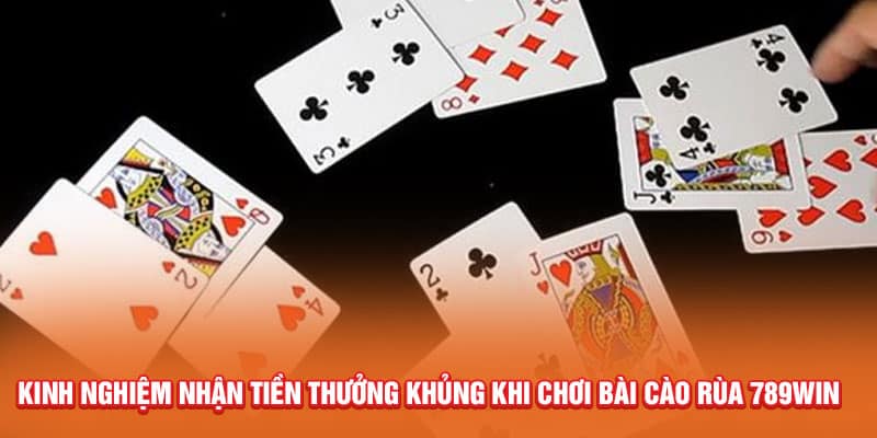 Hướng Dẫn Chơi Bài Cào Rùa 789win Dễ Hiểu Dành Cho Newbie 4 kinh-nghiem-nhan-tien-thuong-khung-khi-choi-bai-cao-rua-789win