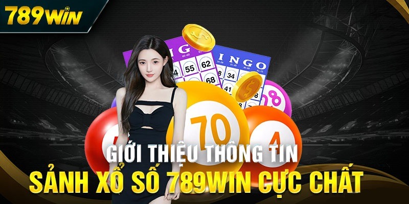 Xổ Số 789WIN - Dự Đoán Lô Đề Trực Tuyến Đánh 1 Ăn Đến 99 1 xo-so-789win-gioi-thieu